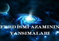 Ferd İsmi Âzâmının Yansımaları Ferd İsmi Âzâmının Yansımaları
